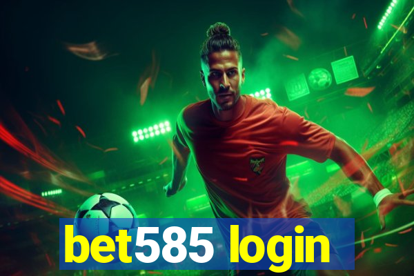 bet585 login